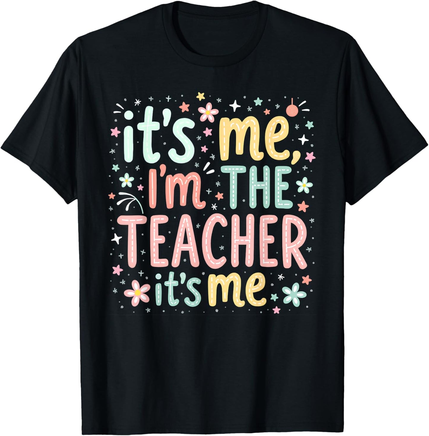 Hi Im The Teacher Its Me, Women Back to School Teacher T-Shirt - T-Shirt | Black