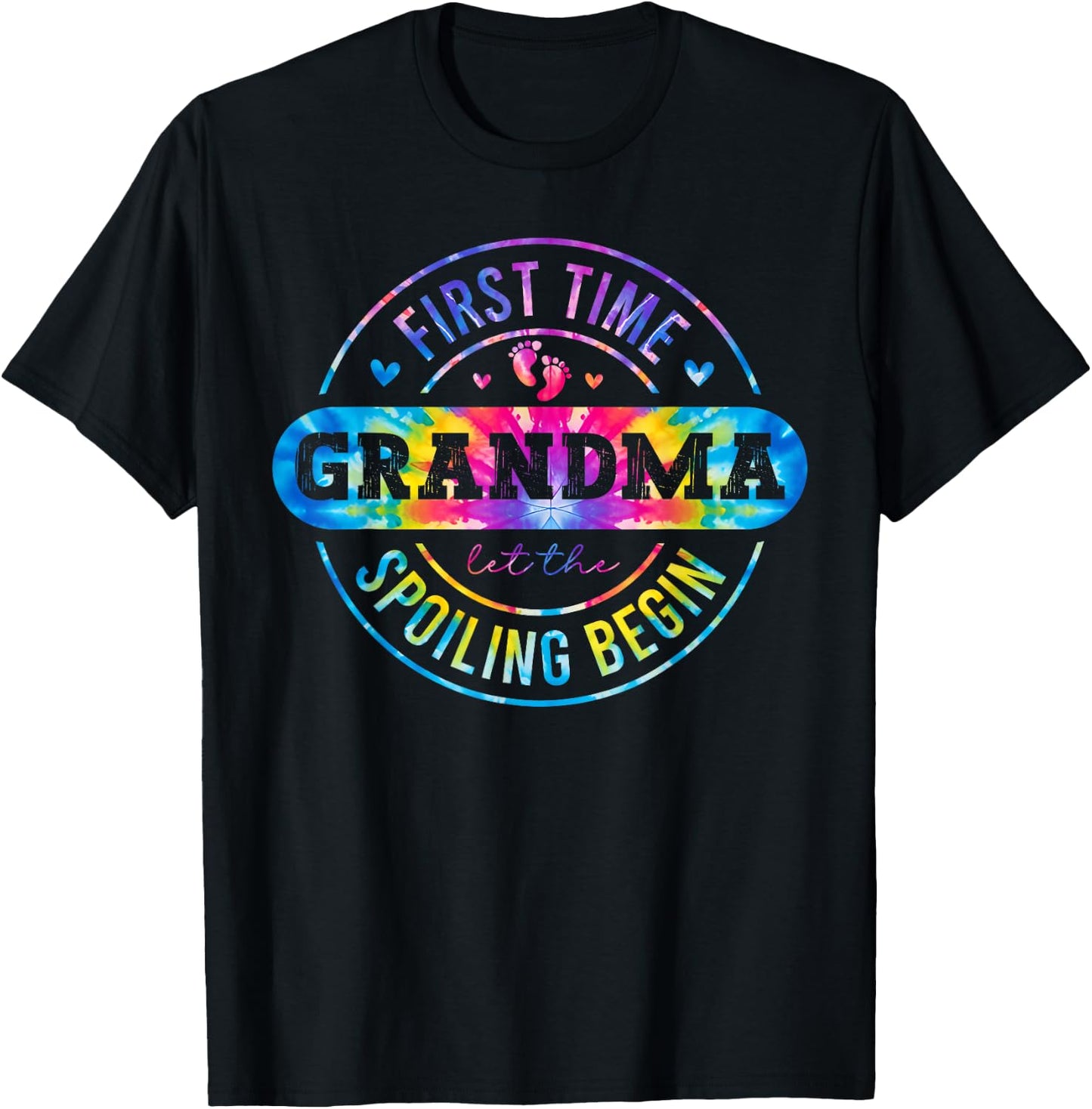 Tie Dye First Time Grandma Let the Spoiling Begin New Baby T-Shirt - T-Shirt | Black