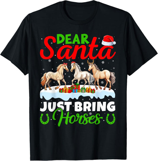 Horse Lover Dear Santa Just Bring Horses Christmas T-Shirt - T-Shirt | Black
