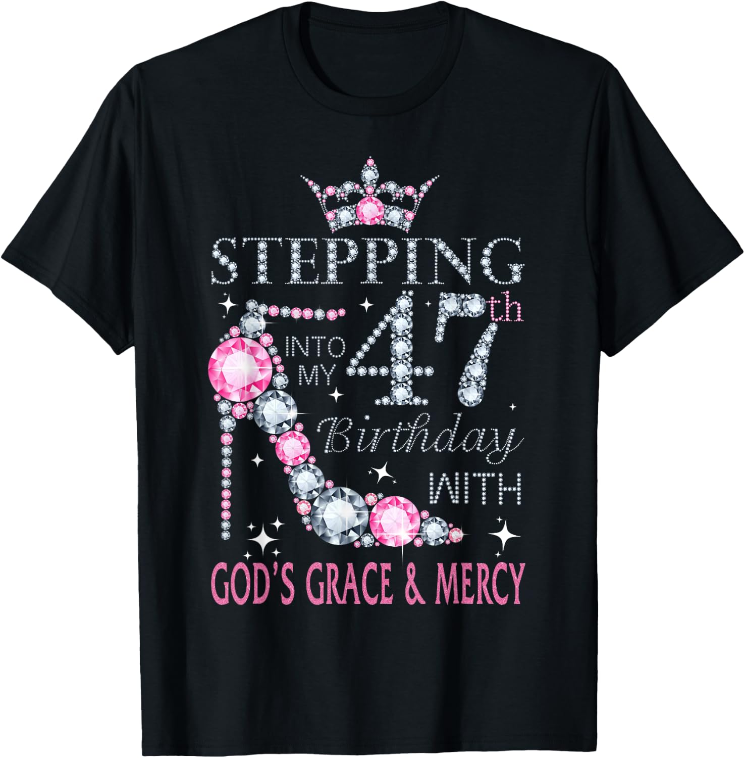 Stepping into my 47th birthday with God's grace & Mercy Lady T-Shirt - T-Shirt | Black