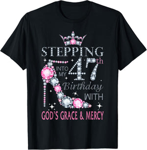 Stepping into my 47th birthday with God's grace & Mercy Lady T-Shirt - T-Shirt | Black