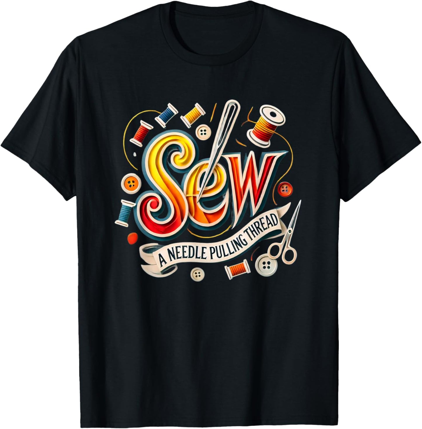Sew A Needle Pulling Thread Theatre Sound Of Music Musical T-Shirt - T-Shirt | Black