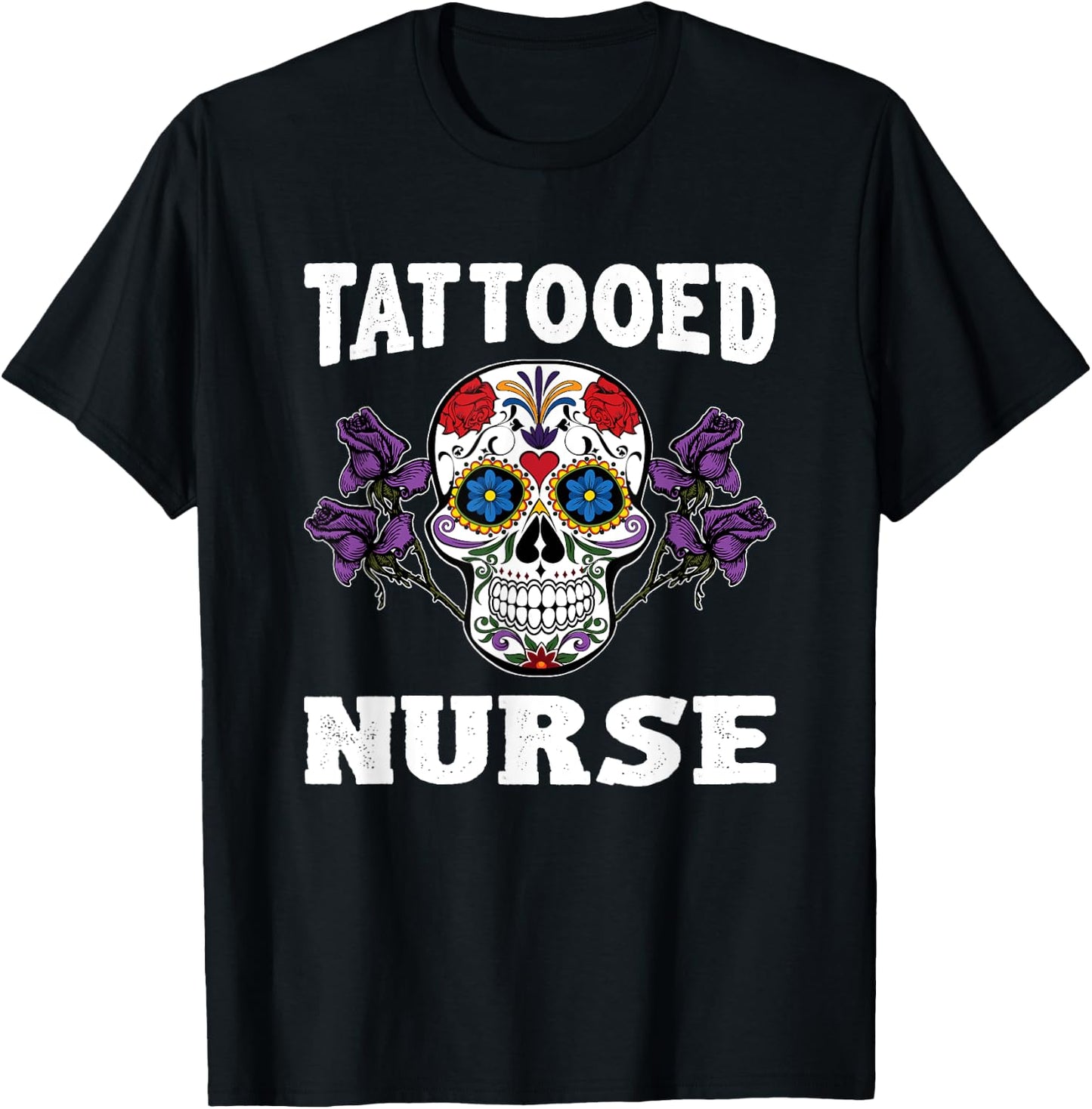 Tattooed Nurse Shirt Funny Nurse Gifts T-Shirt - T-Shirt | Black