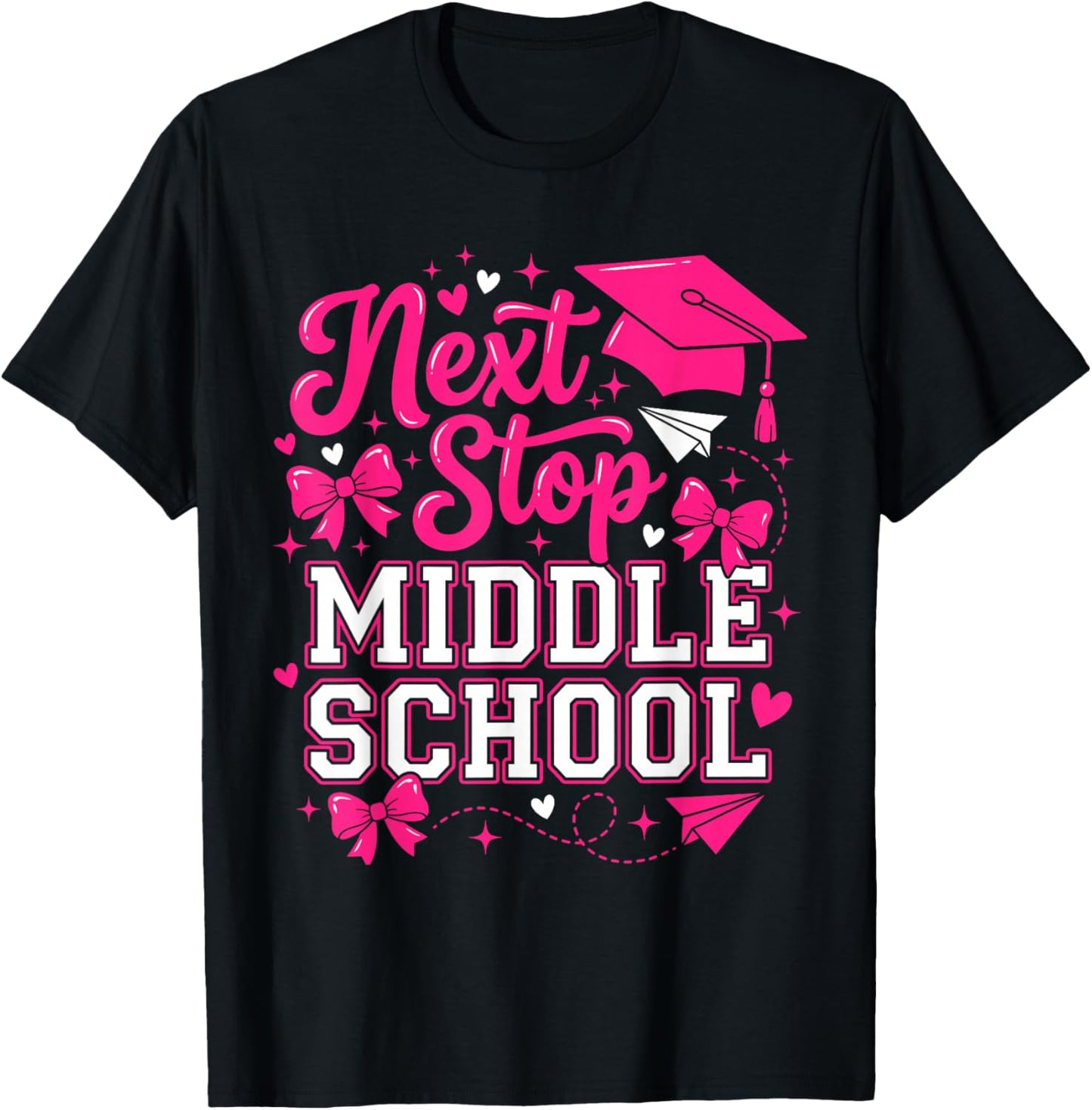 Next Stop Middle School Funny Girls Graduation T-Shirt - T-Shirt | Black