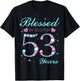 Blessed By God For 53 Years Old 53rd Birthday Party B-day T-Shirt - T-Shirt | Black