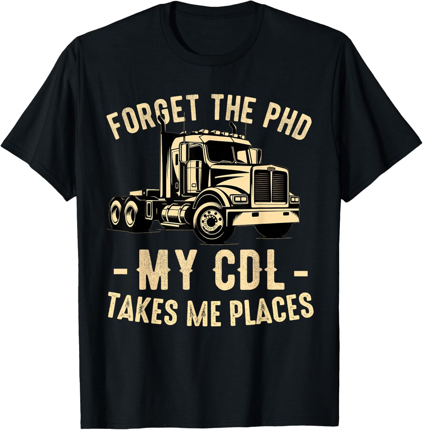 CDL Truck Driver Trucker Driving Passed CDL Exam T-Shirt - T-Shirt | Black