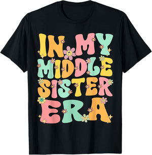 In My Middle Sister Era Groovy Retro Middle Sister Funny T-Shirt - T-Shirt | Black
