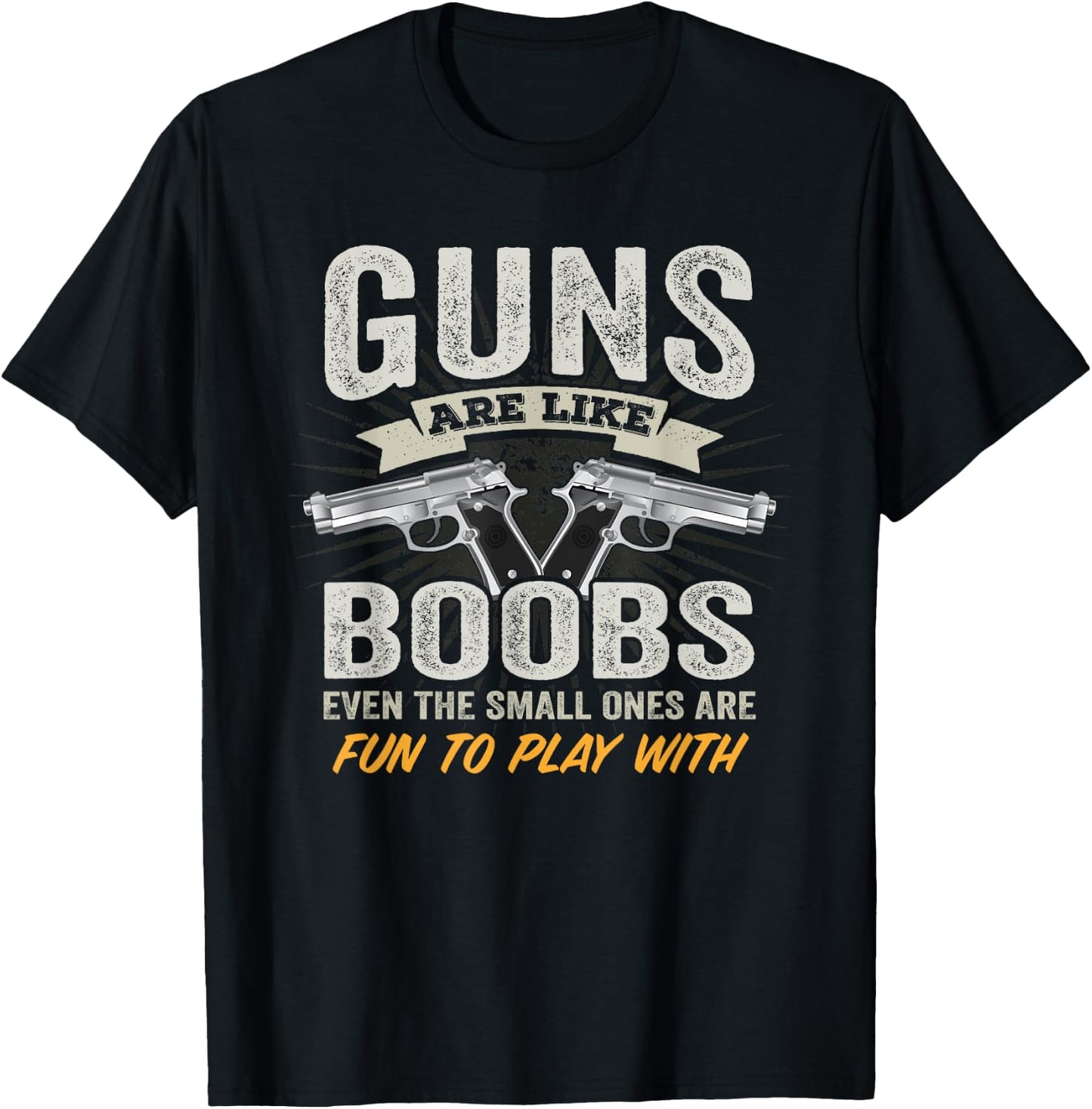 Guns Are Like Boobs - Funny Titties Gun Joke Pistol Camo T-Shirt - T-Shirt | Black