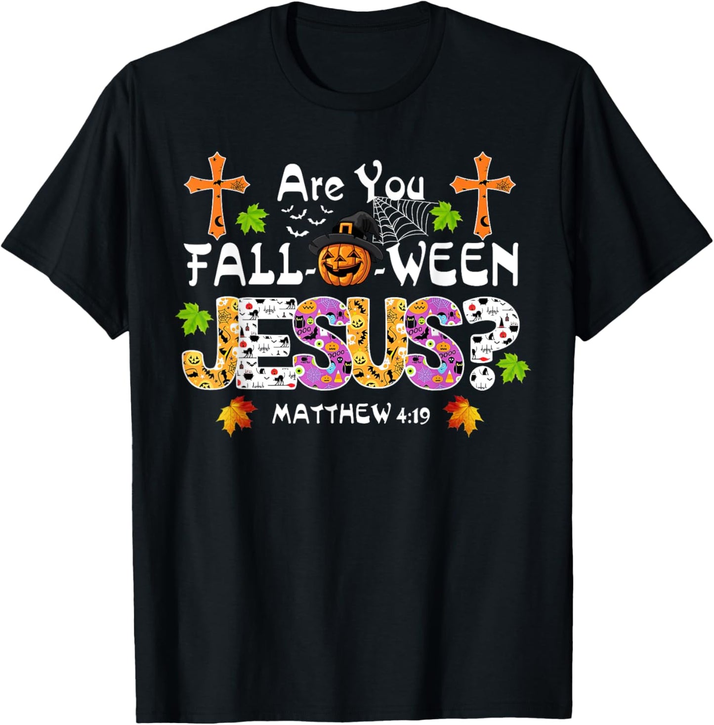 Are You Fall-O-Ween Jesus Pumpkin Spooky Halloween Christian T-Shirt - T-Shirt | Black