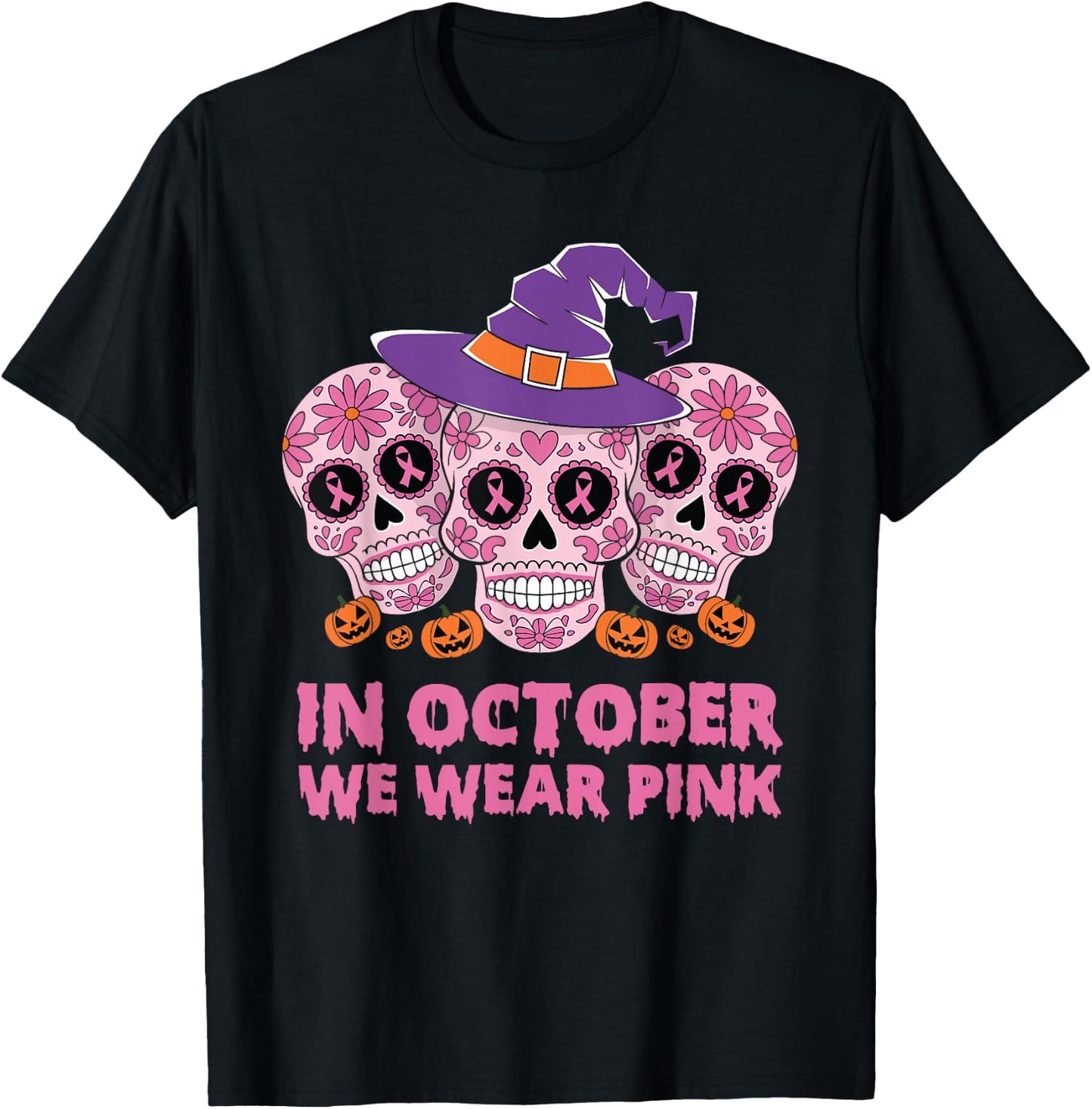 In October We Wear Pink Sugar Skull Breast Cancer Awareness T-Shirt - T-Shirt | Black