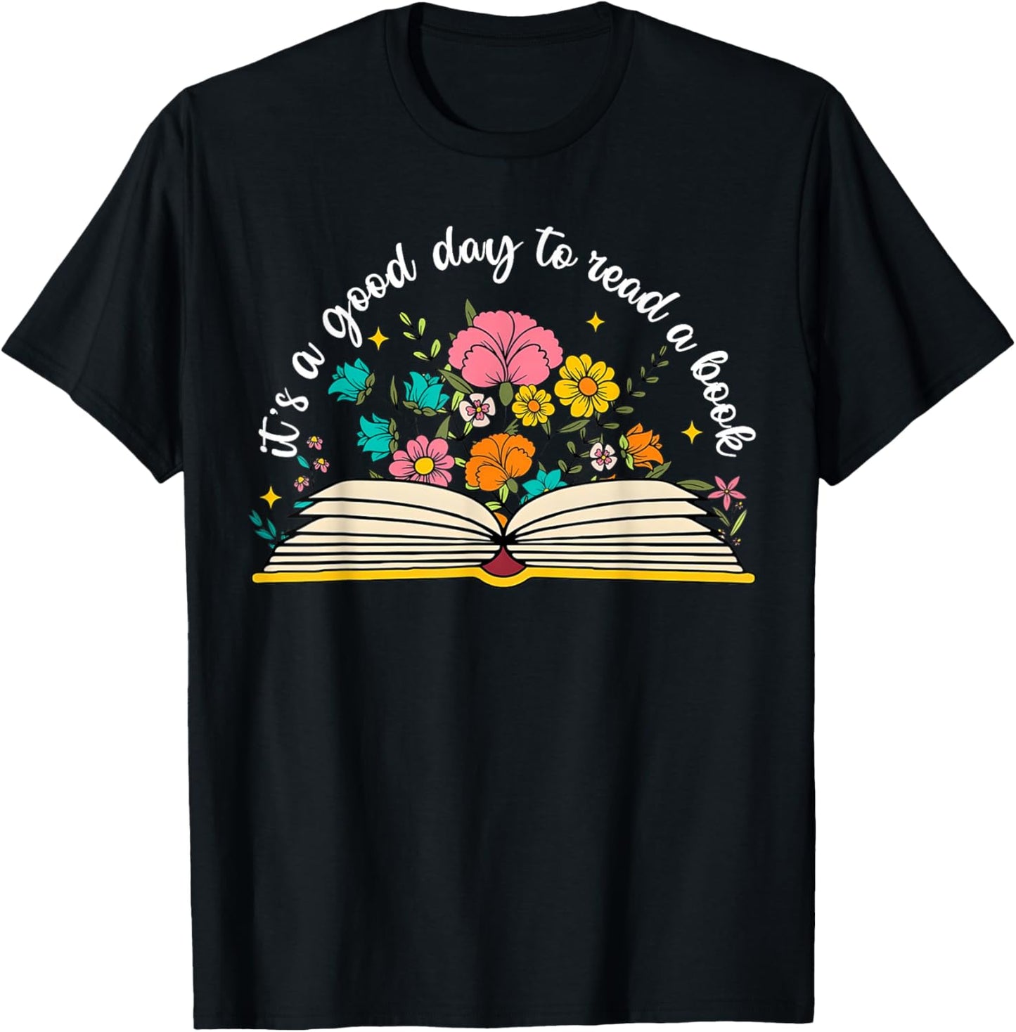 Its a Good Day to Read a Book Librarian Books Reading Floral T-Shirt - T-Shirt | Black