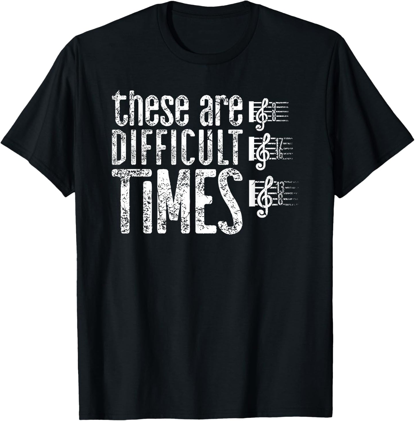 These Are Difficult Times Music Enthusiast Musician Costume T-Shirt - T-Shirt | Black