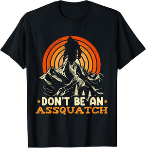 Don't Be An Assquatch Outdoor Sasquatch T-Shirt - T-Shirt | Black