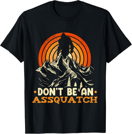 Don't Be An Assquatch Outdoor Sasquatch T-Shirt - T-Shirt | Black