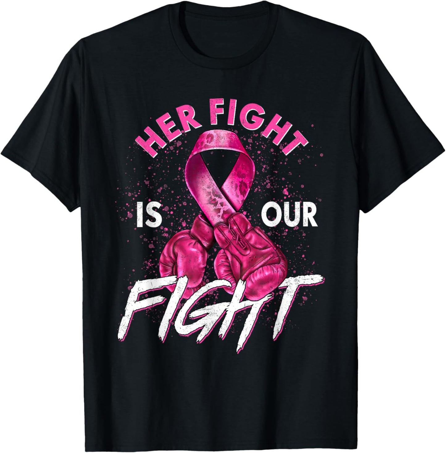 Breast Cancer Her Fight Is Our Fight Breast Cancer Awareness T-Shirt - T-Shirt | Black