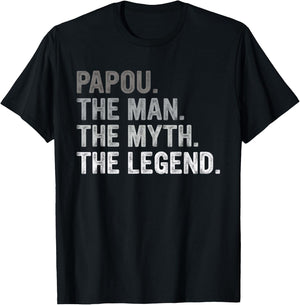 Papou Shirt Gifts: The Man The Myth The Legend T-Shirt - T-Shirt | Black