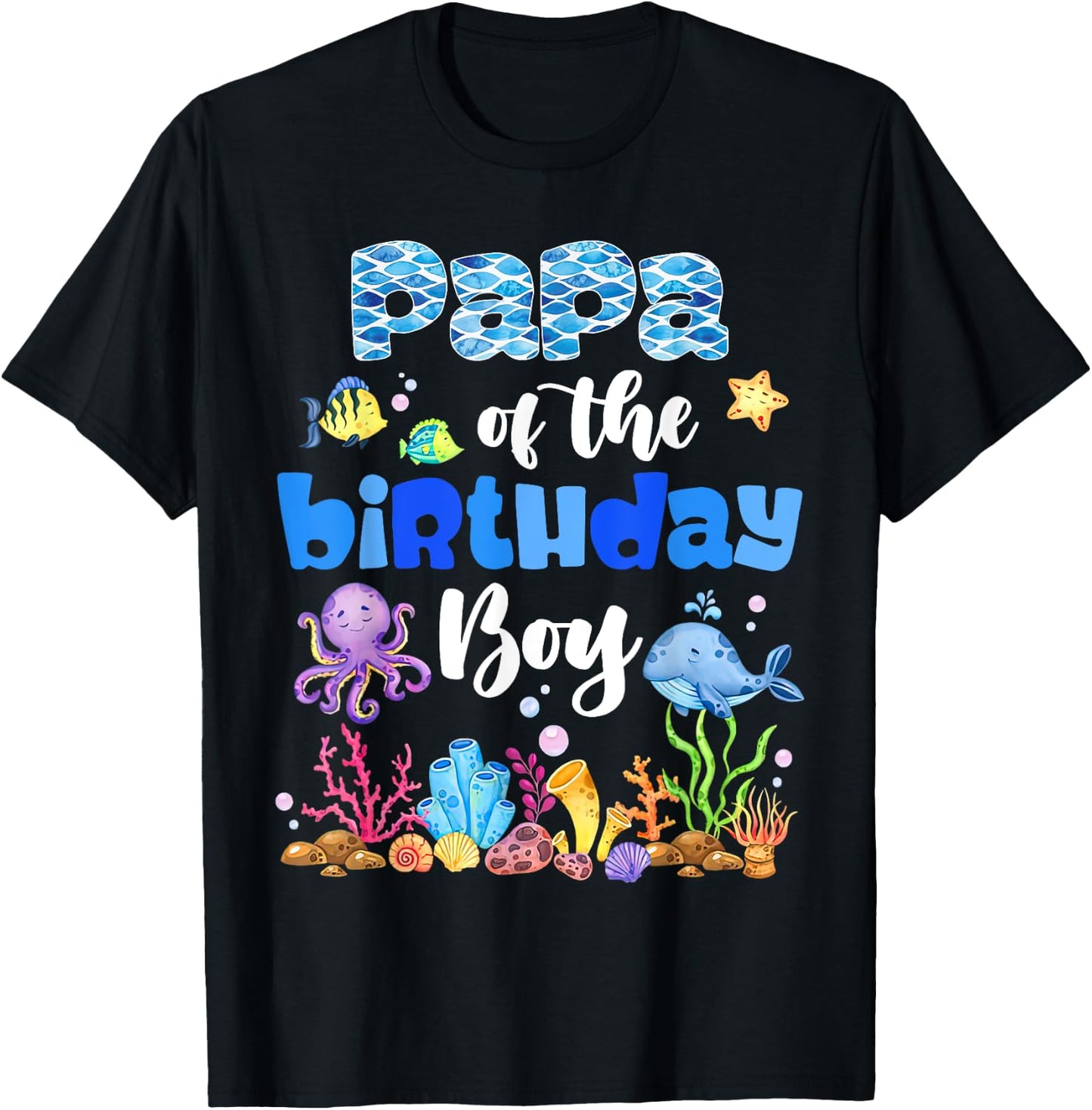 Papa Of The Birthday Boy Sea Fish Ocean Animals Aquarium T-Shirt - T-Shirt | Black