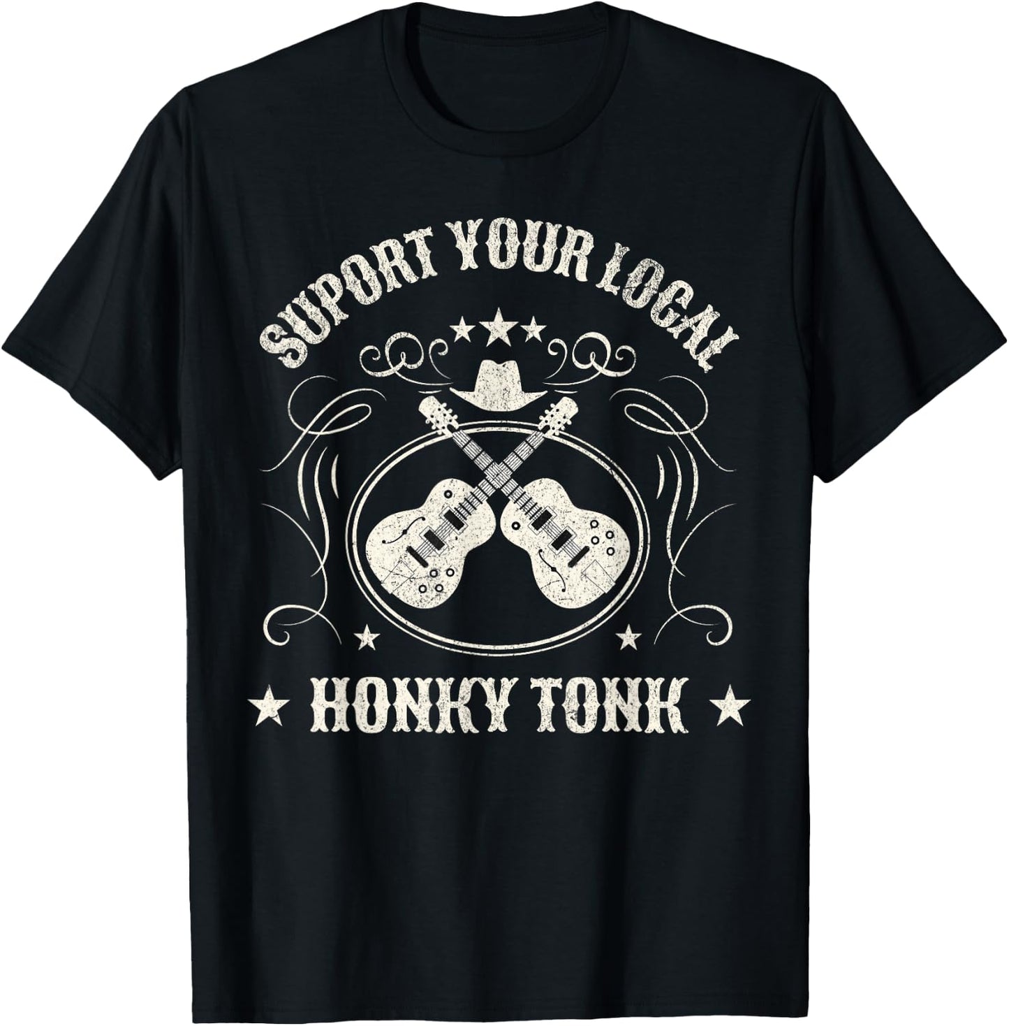 Support Your Local Honky Tonk Country Music Bar T-Shirt - T-Shirt | Black