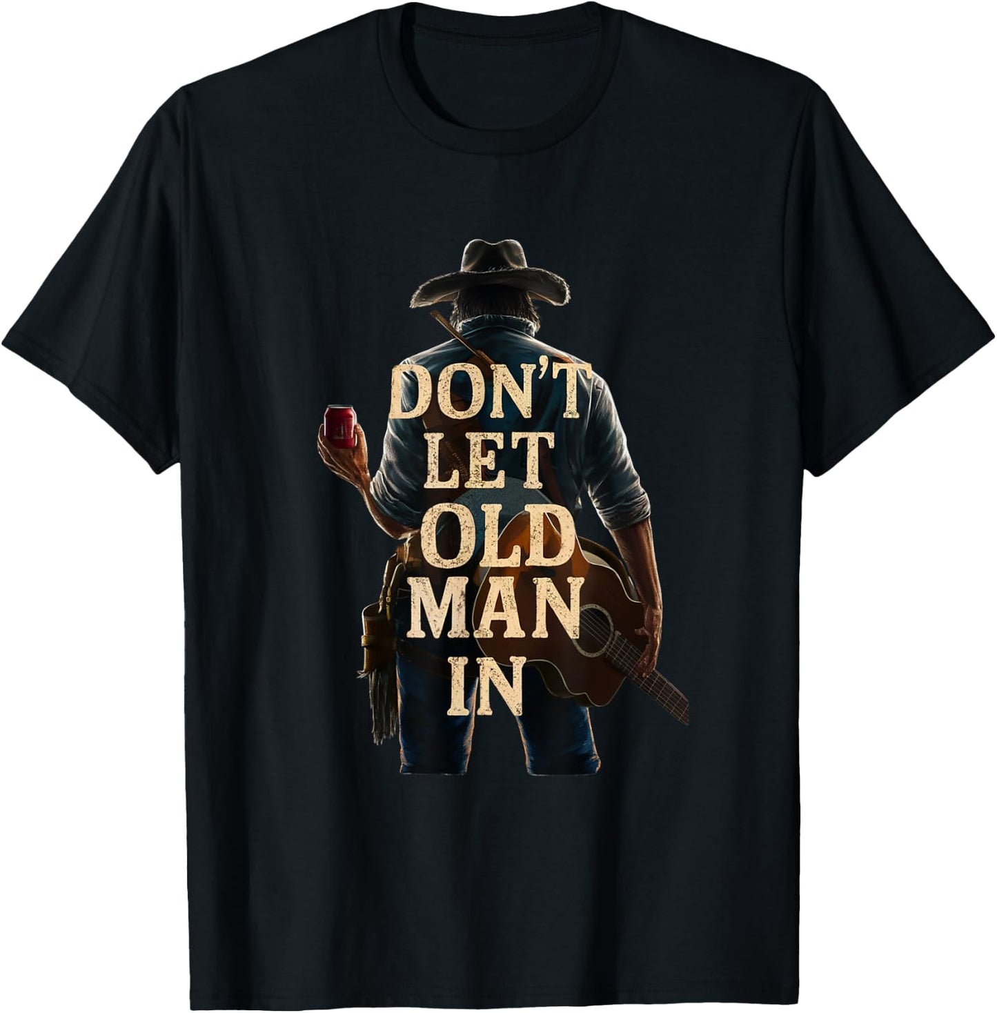 Don't Let Old Man In Country Western Guitar T-Shirt - T-Shirt | Black