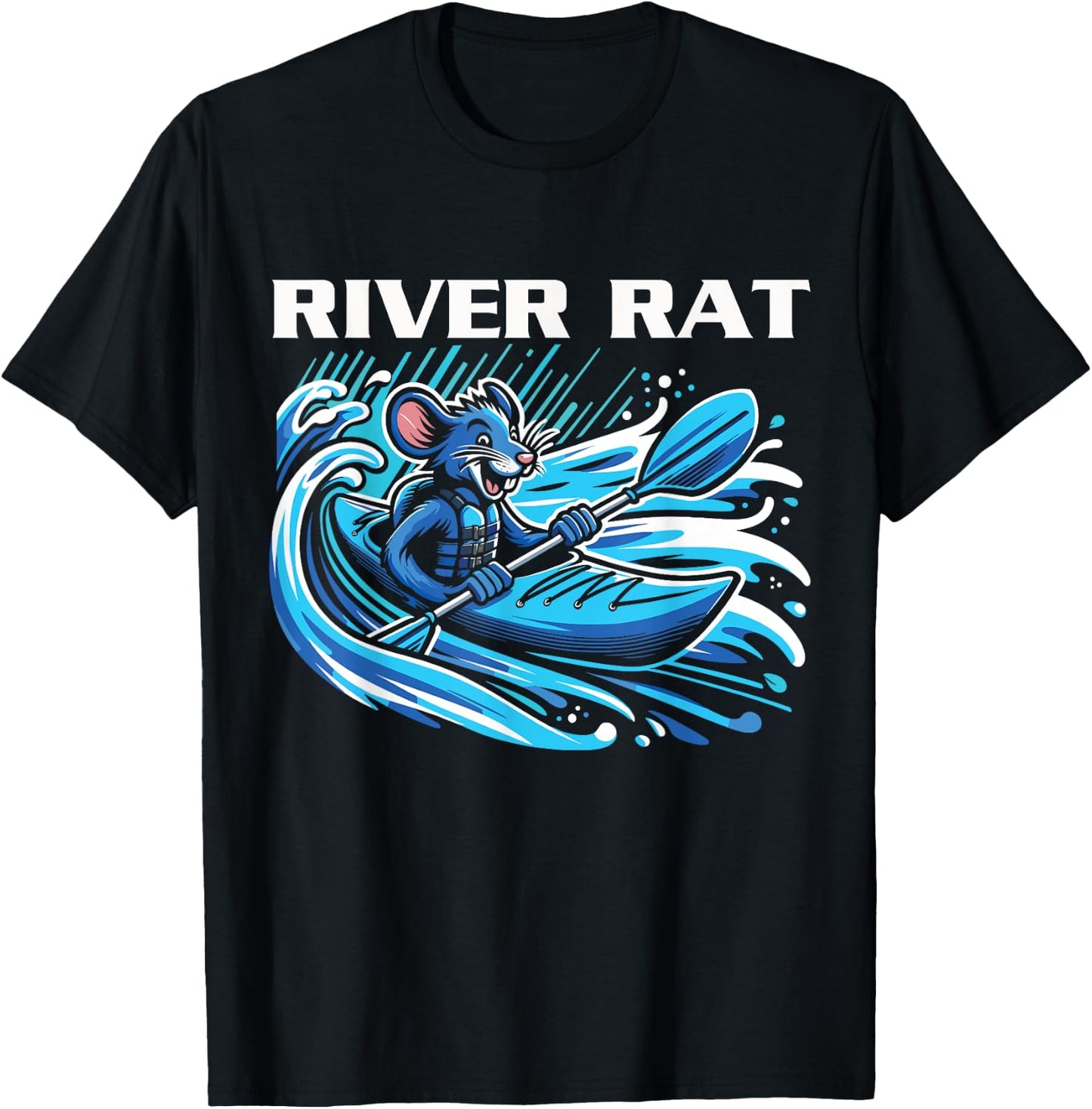 River Rat, River Kayaking, River Adventures, River Rat T-Shirt - T-Shirt | Black