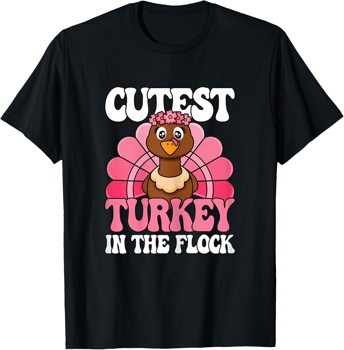 Cutest Turkey In The Flock Thanksgiving Women Girls Kids T-Shirt - T-Shirt | Black