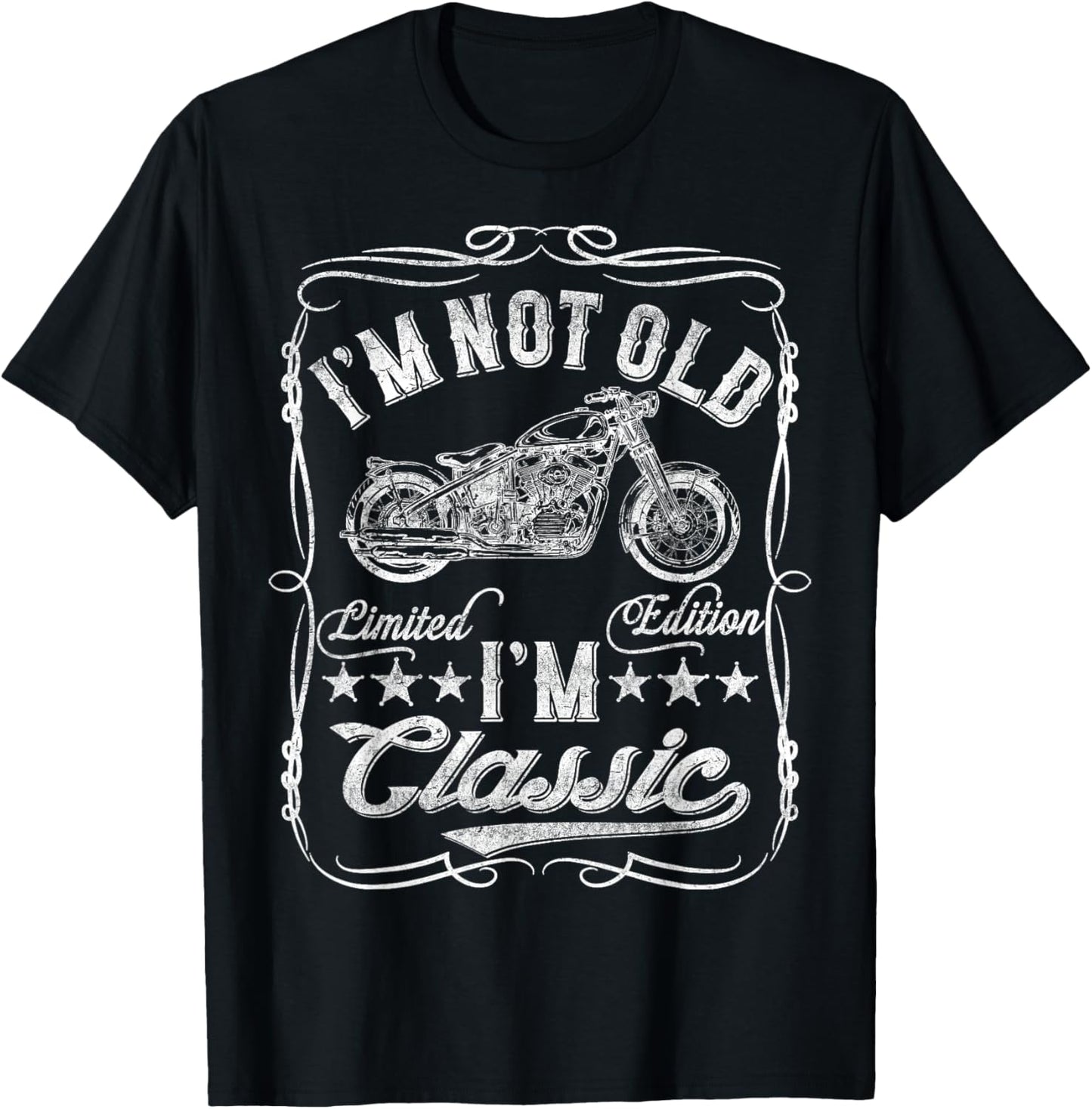 I'm Not Old I'm Classic Funny Motorcycle Vintage Biker T-Shirt - T-Shirt | Black