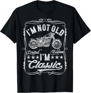 I'm Not Old I'm Classic Funny Motorcycle Vintage Biker T-Shirt - T-Shirt | Black