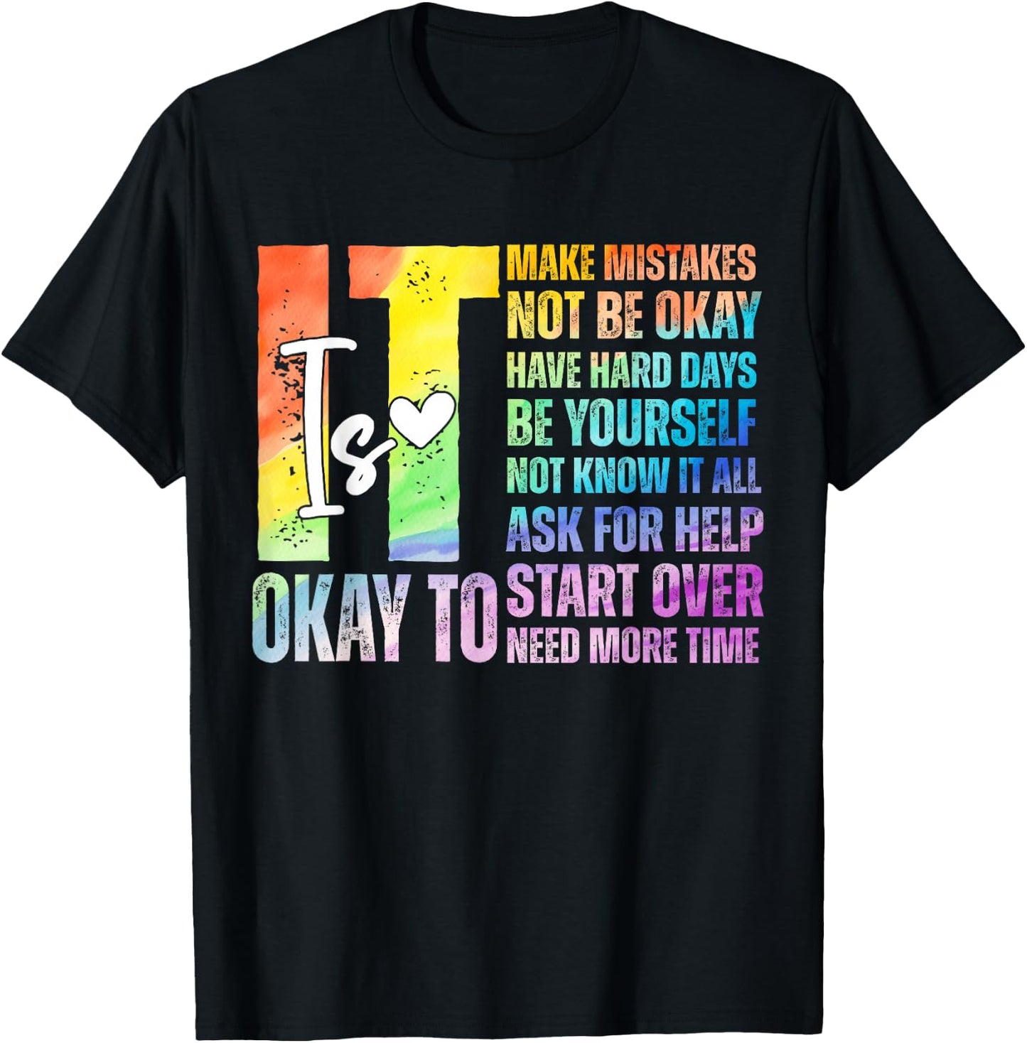 It Is Okay To Positive Affirmation Mental Health Inspiration T-Shirt - T-Shirt | Black