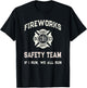 Sarcastic FIREWORKS SAFETY TEAM Staff Pyro Squad Pyromaniac T-Shirt - T-Shirt | Black
