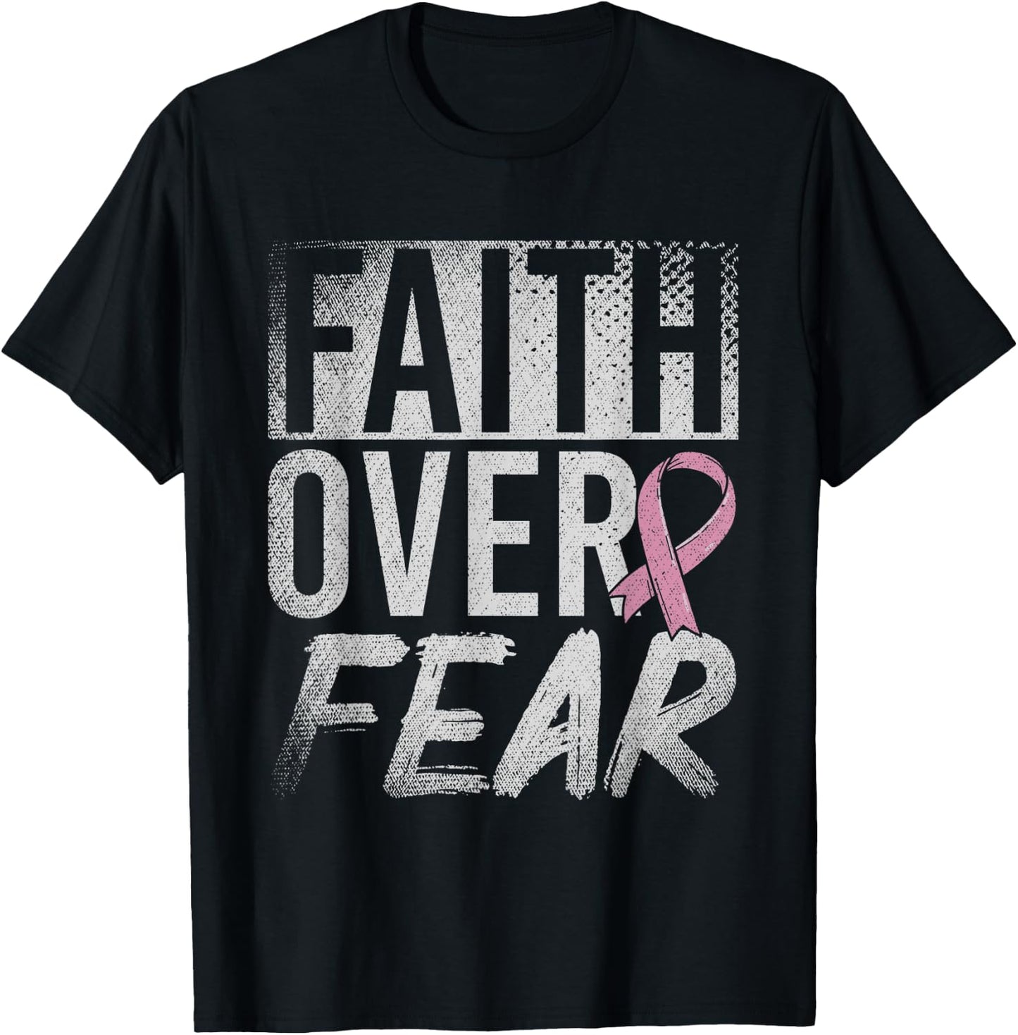 Faith Over Fear Pink Ribbon Fighter Breast Cancer Awareness T-Shirt - T-Shirt | Black