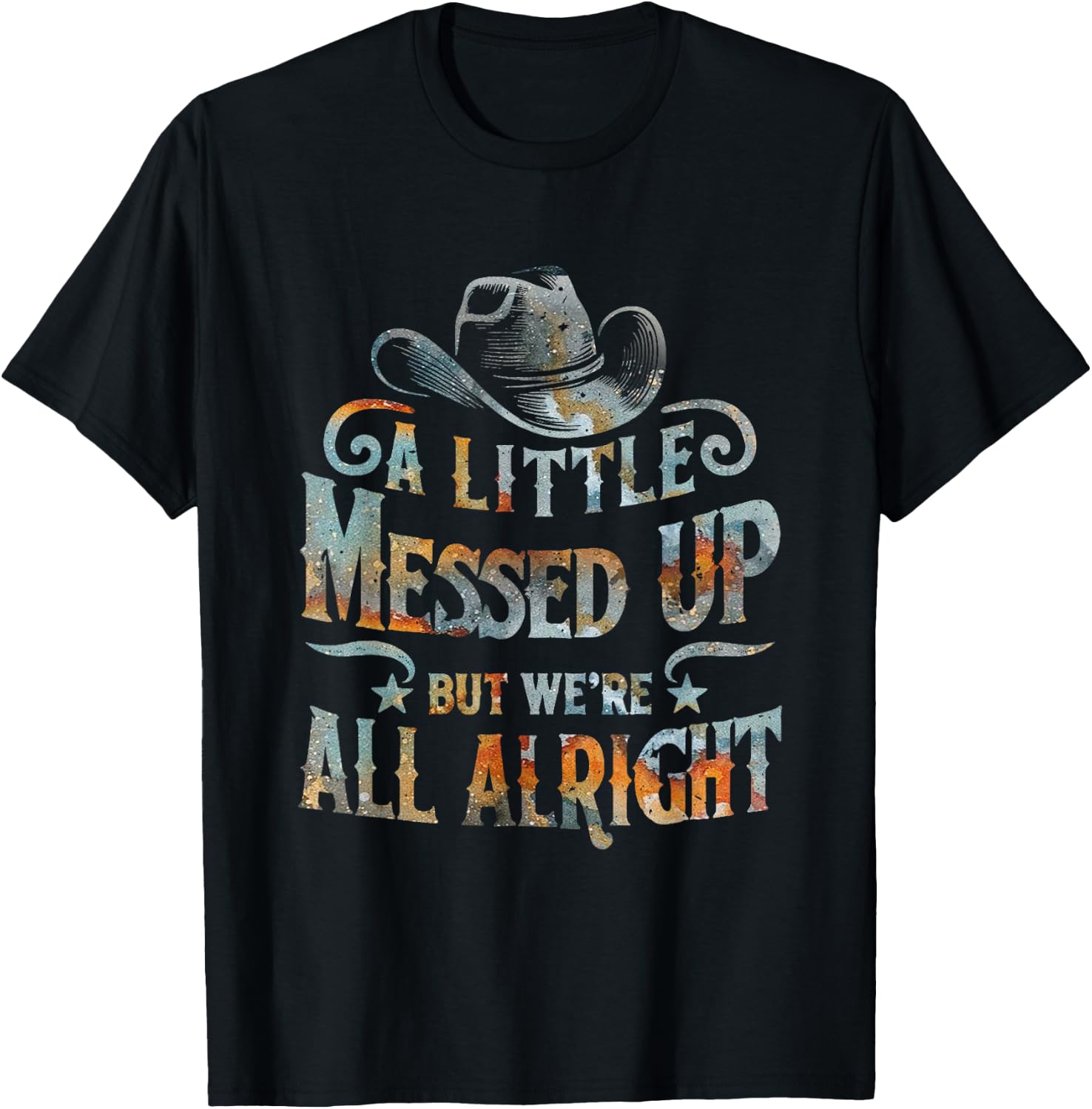 Little Messed Up But We're All Alright Western Retro T-Shirt - T-Shirt | Black