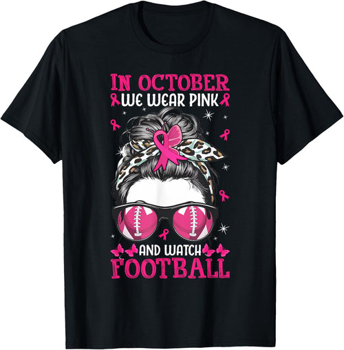 In October We Wear Pink and Watch Football Breast Cancer