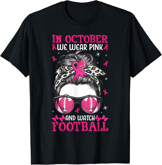 In October We Wear Pink and Watch Football Breast Cancer T-Shirt - T-Shirt | Black