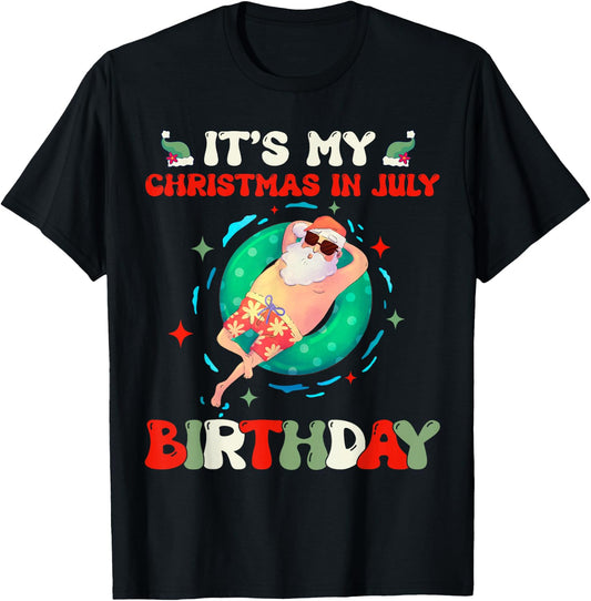 Its My Christmas In July Birthday Santa Xmas Summer Vacation T-Shirt - T-Shirt | Black