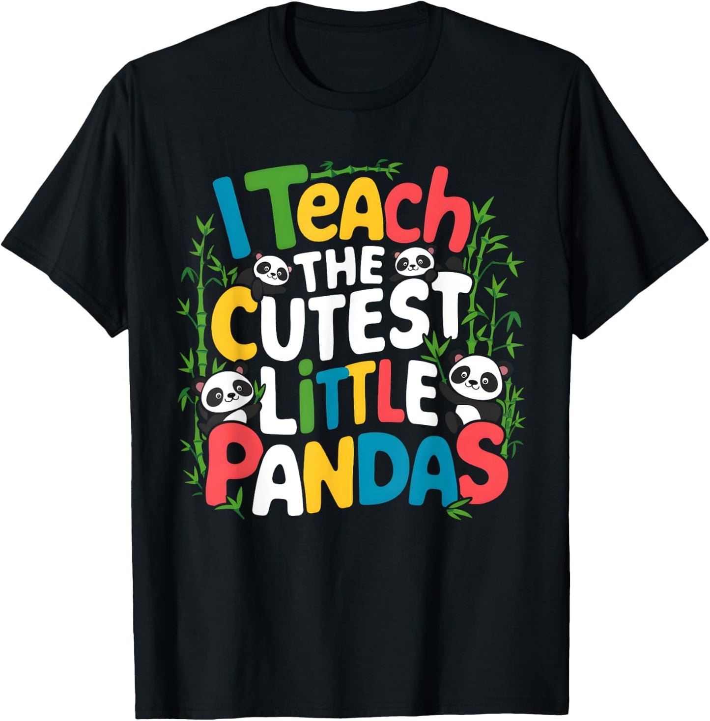 I Teach the Cutest Little Pandas Teacher Teaching T-Shirt - T-Shirt | Black