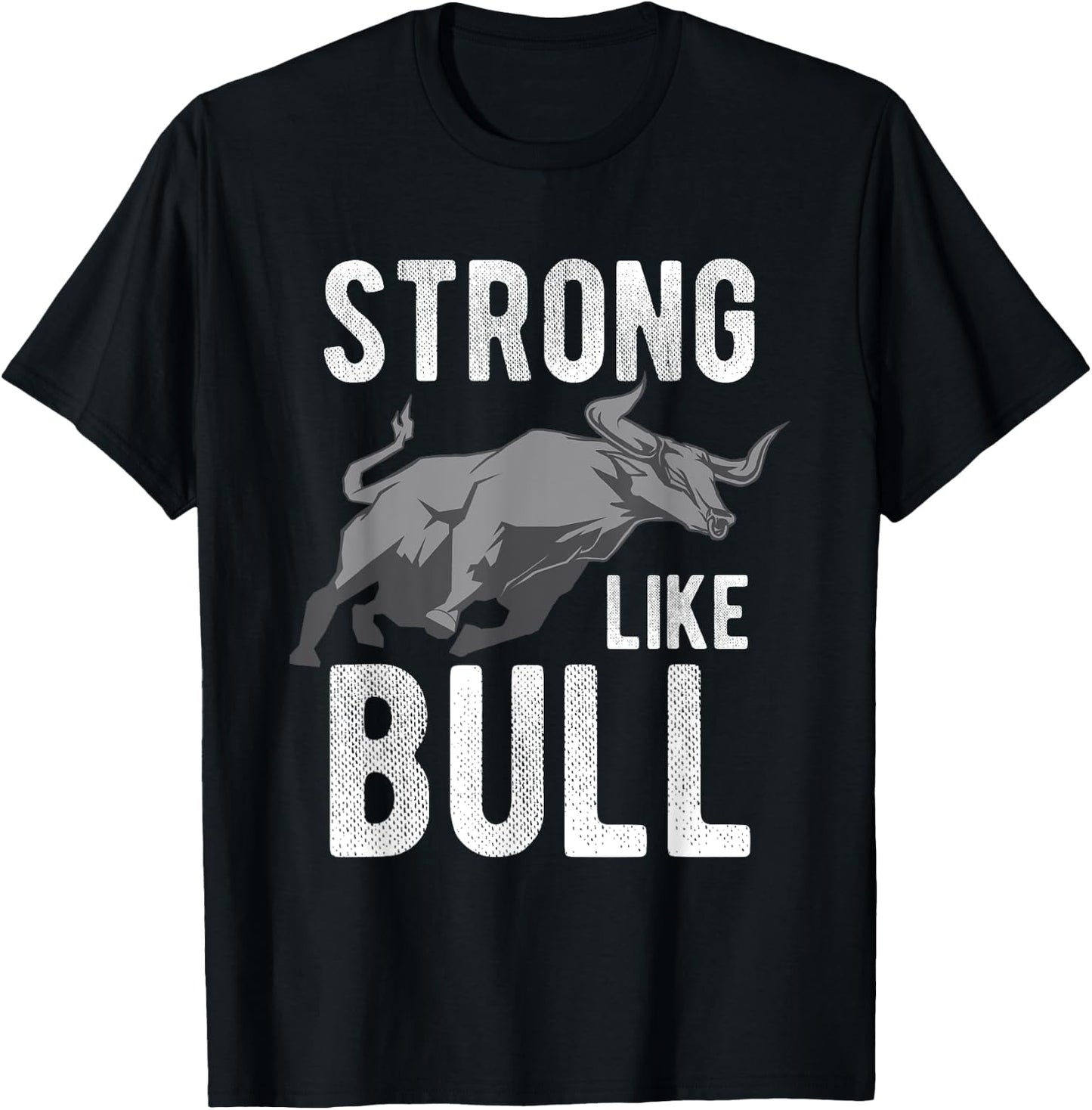 Strong Like A Bull Powerlifting Bodybuilding T-Shirt - T-Shirt | Black