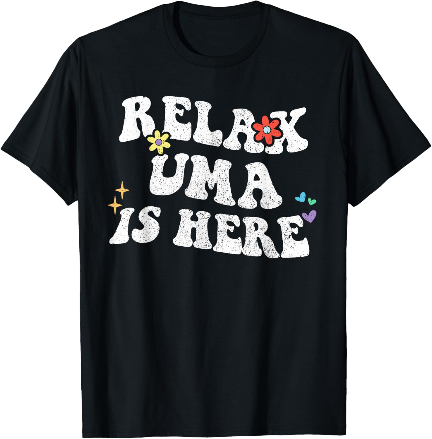 Retro Groovy Relax UMA Is Here Funny Mother's Day Name T-Shirt - T-Shirt | Black