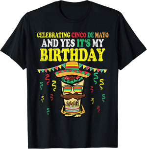 Yes Its My Birthday Cinco De Mayo Bday Mexican Fiesta T-Shirt - T-Shirt | Black