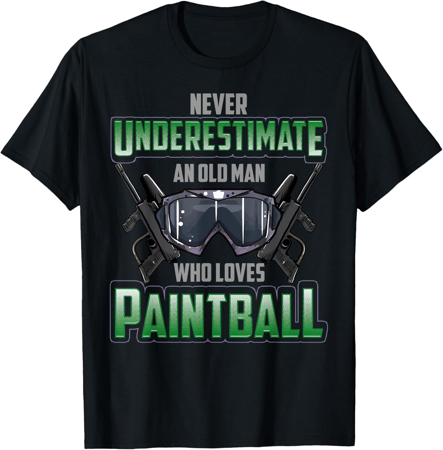 Never Underestimate An Old Man Who Loves Paintball T-Shirt - T-Shirt | Black