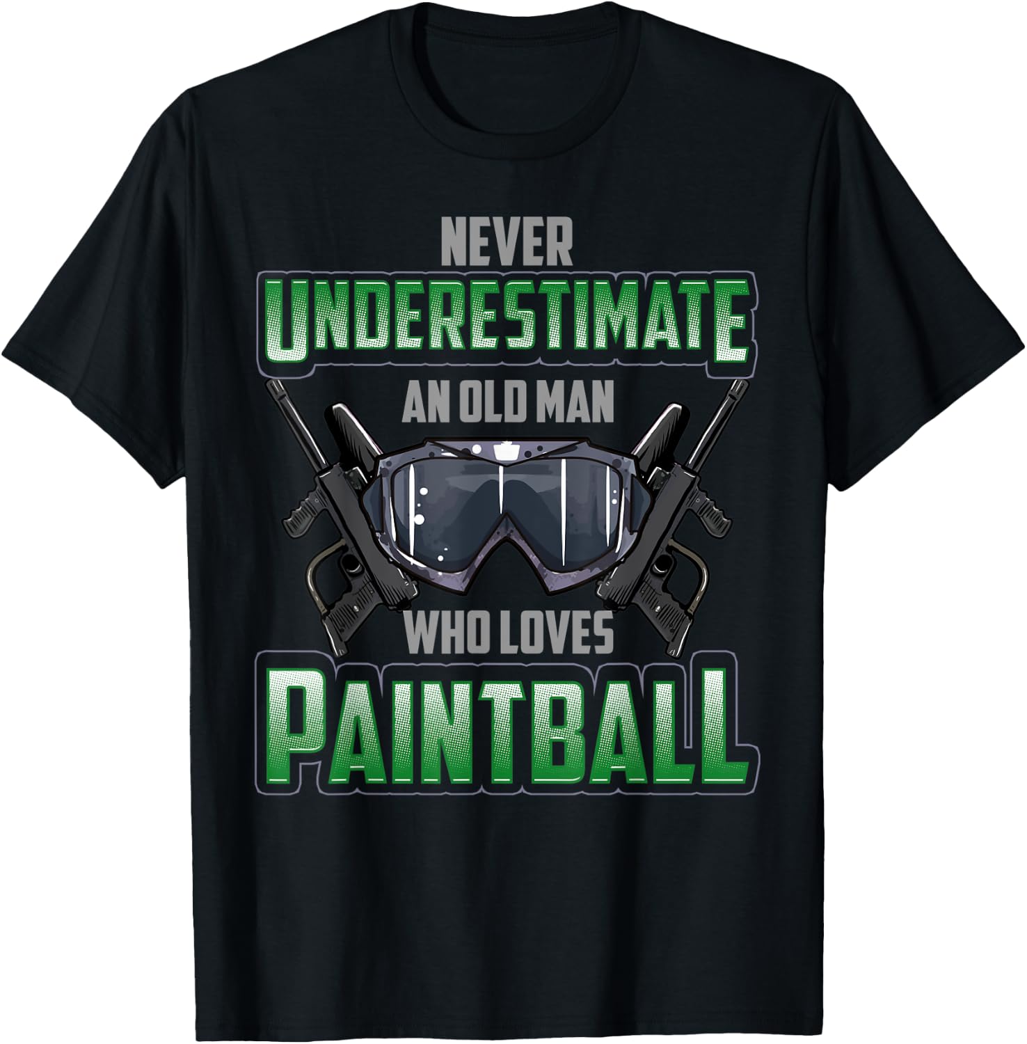 Never Underestimate An Old Man Who Loves Paintball T-Shirt - T-Shirt | Black