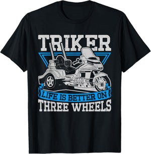 Triker Life Is Better On Three Wheels Motorcycle Trike T-Shirt - T-Shirt | Black