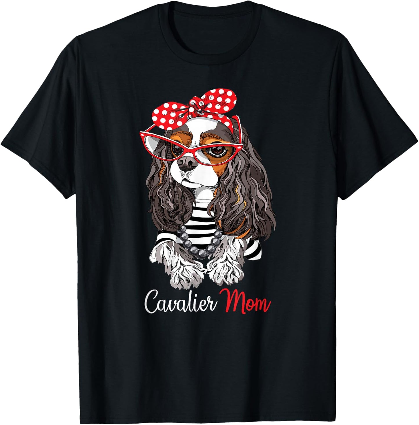 Funny Tricolor Cavalier Charles Spaniel Mom Lover T-Shirt - T-Shirt | Black