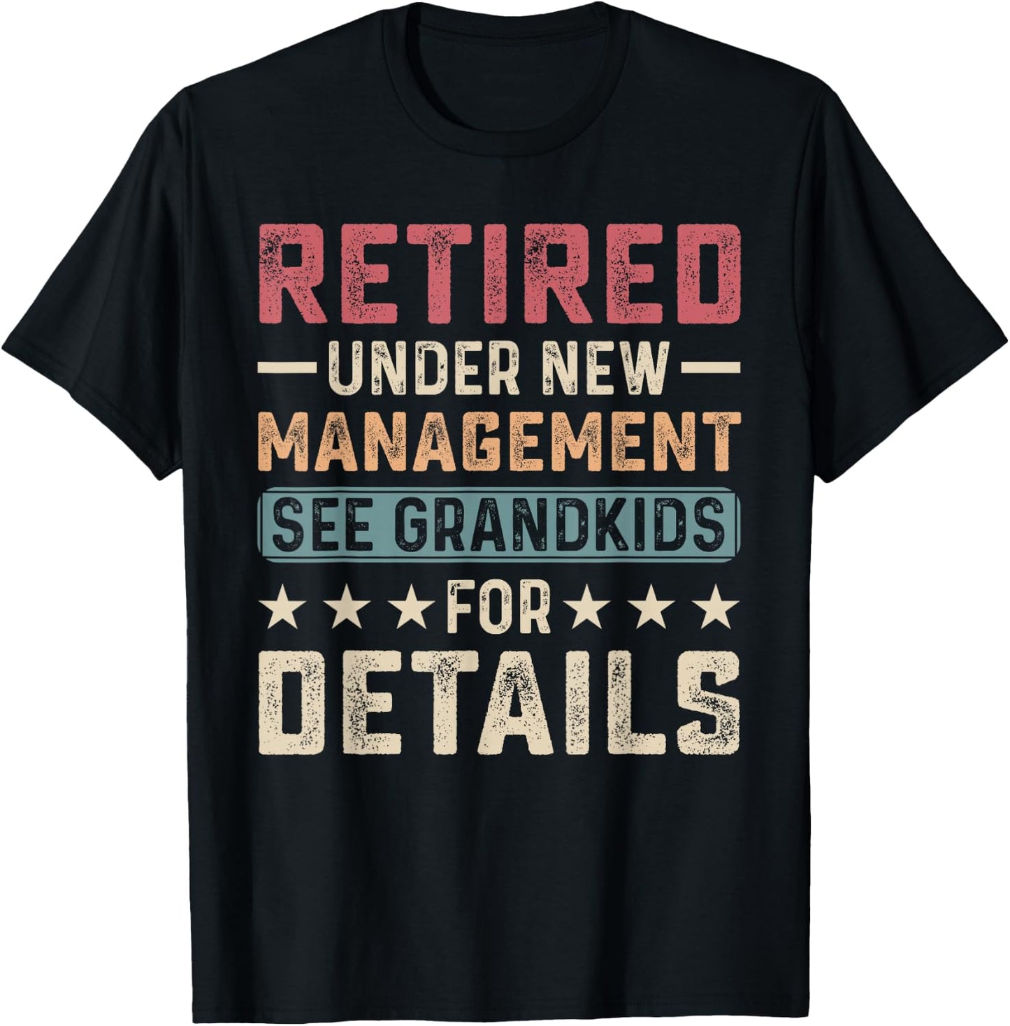Fathers Day Retired Grandpa Retirement Under New Management T-Shirt - T-Shirt | Black