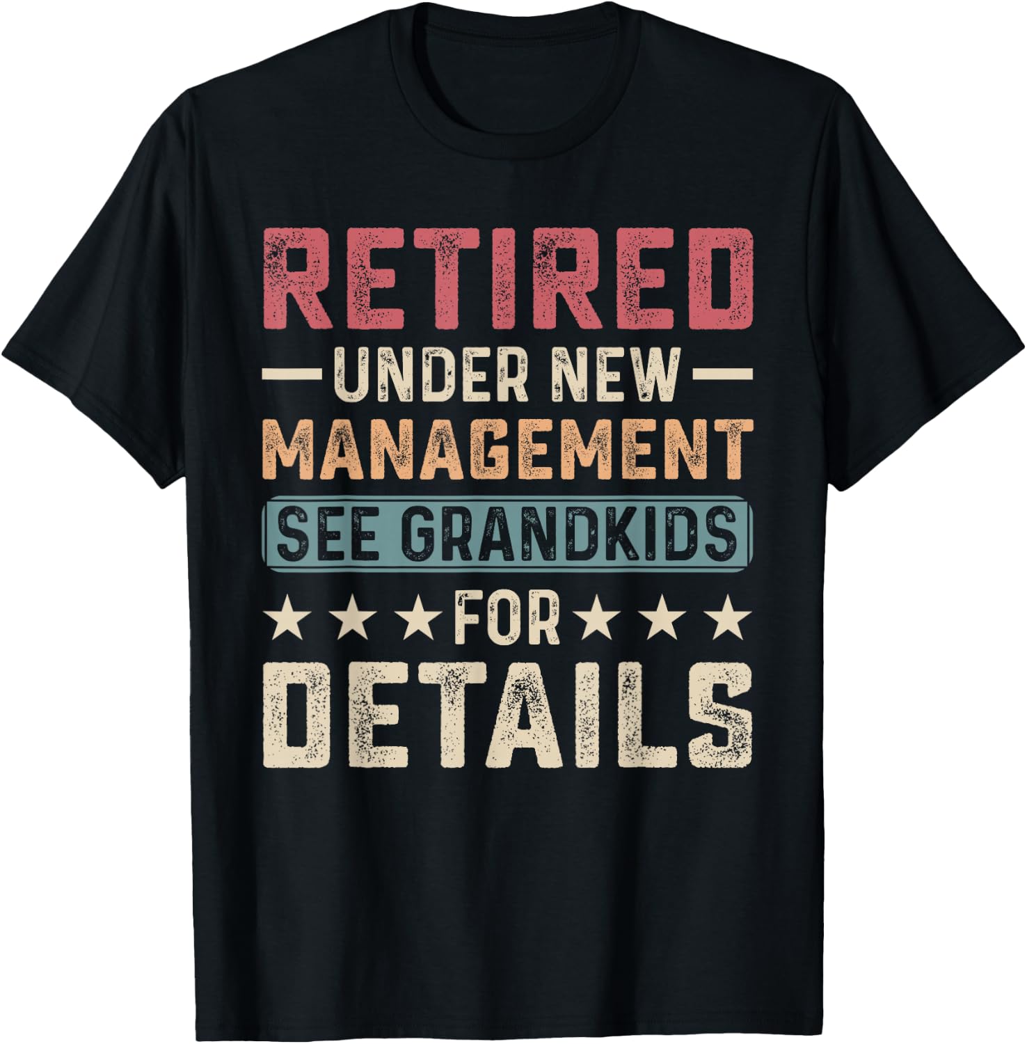 Fathers Day Retired Grandpa Retirement Under New Management T-Shirt - T-Shirt | Black