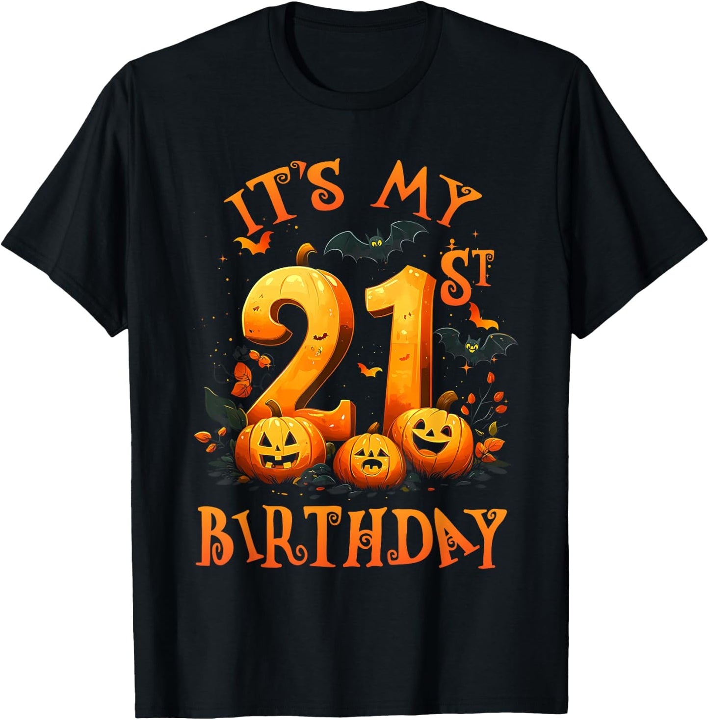 Boo It's My 21st Birthday Halloween Pumpkin 21 Years Old T-Shirt - T-Shirt | Black