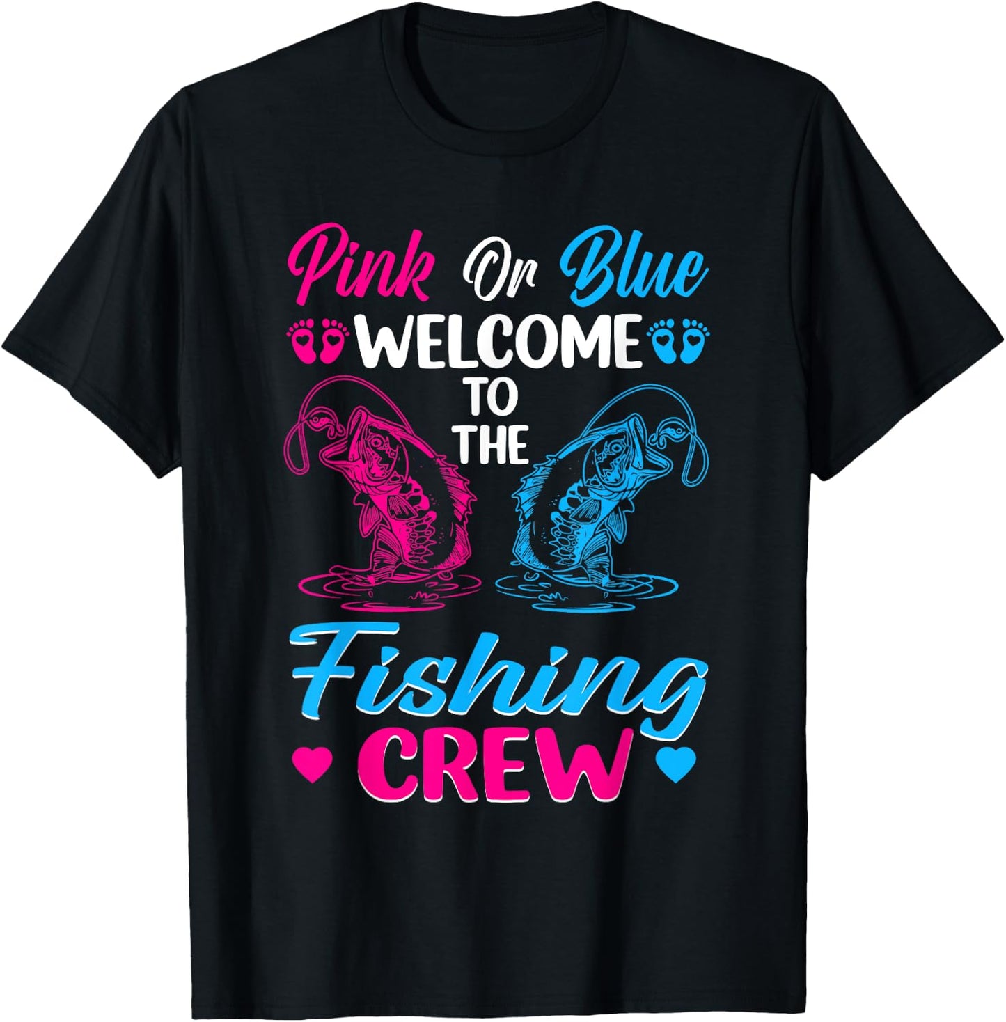 Pink Or Blue Welcome To The Fishing Crew Gender Reveal T-Shirt - T-Shirt | Black