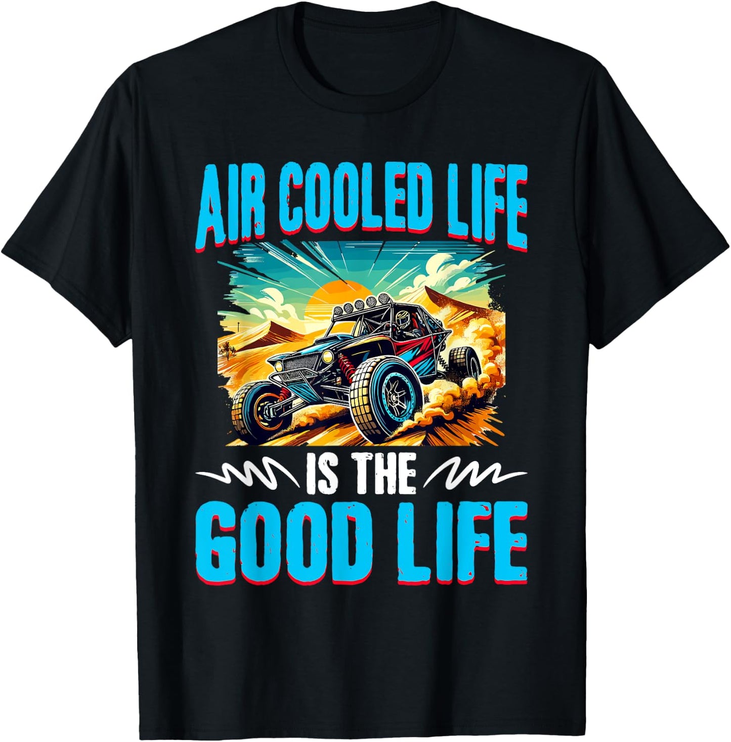 Air Cooled Life Beach Sand Race Rail Racing Car Dune Buggy T-Shirt - T-Shirt | Black