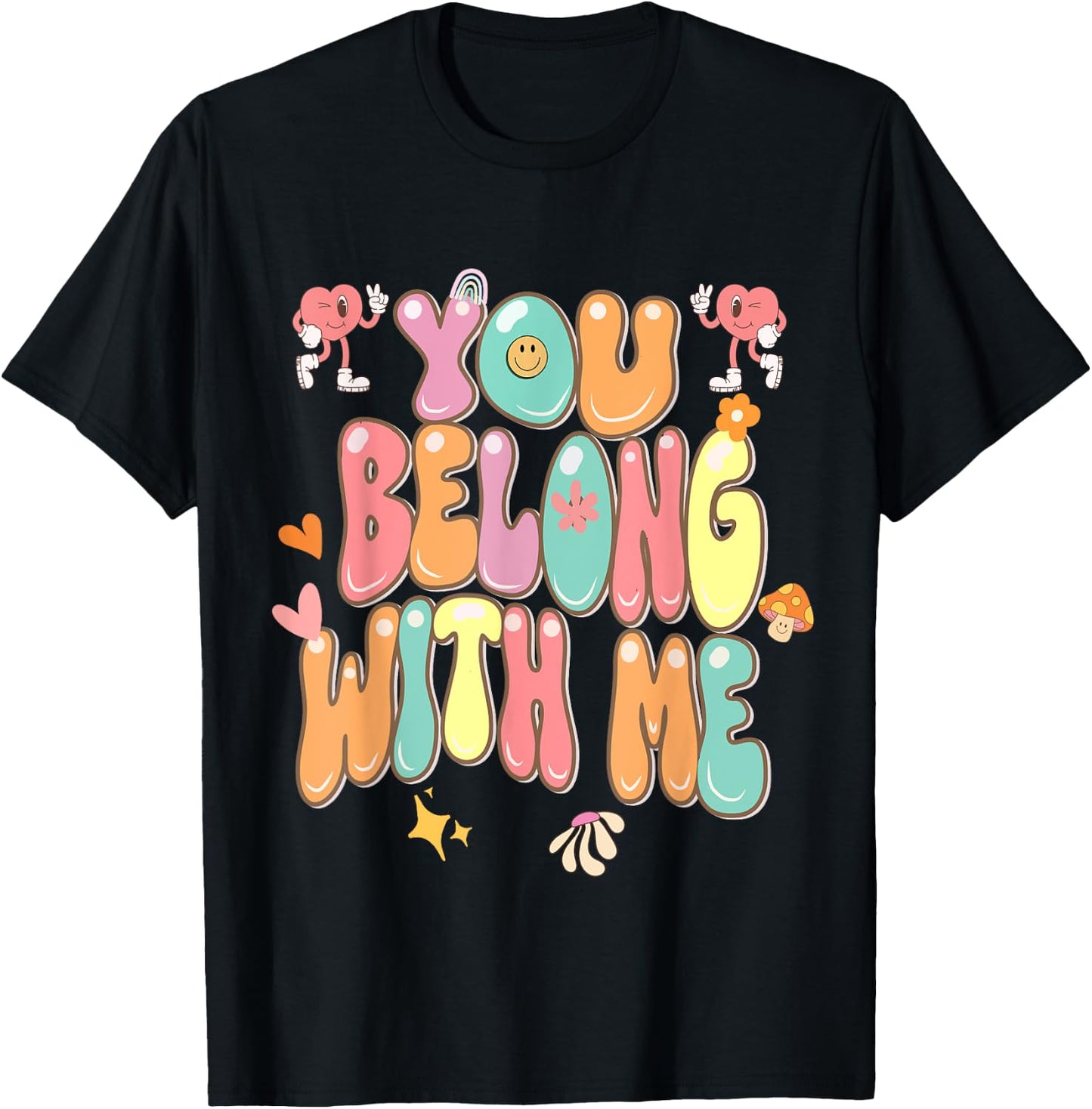 Groovy Valentine - You Belong with Me T-Shirt - T-Shirt | Black
