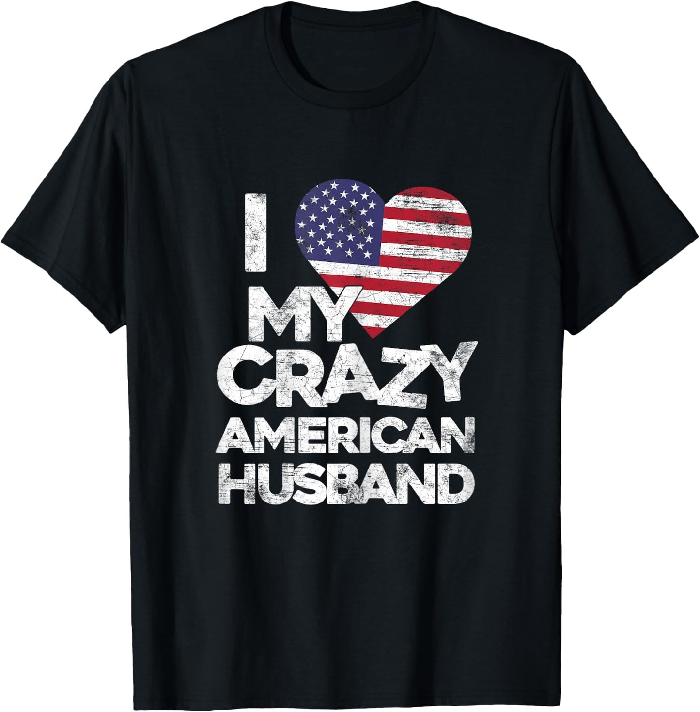 I Love My Crazy American Husband T Shirt - Married Couple T-Shirt - T-Shirt | Black