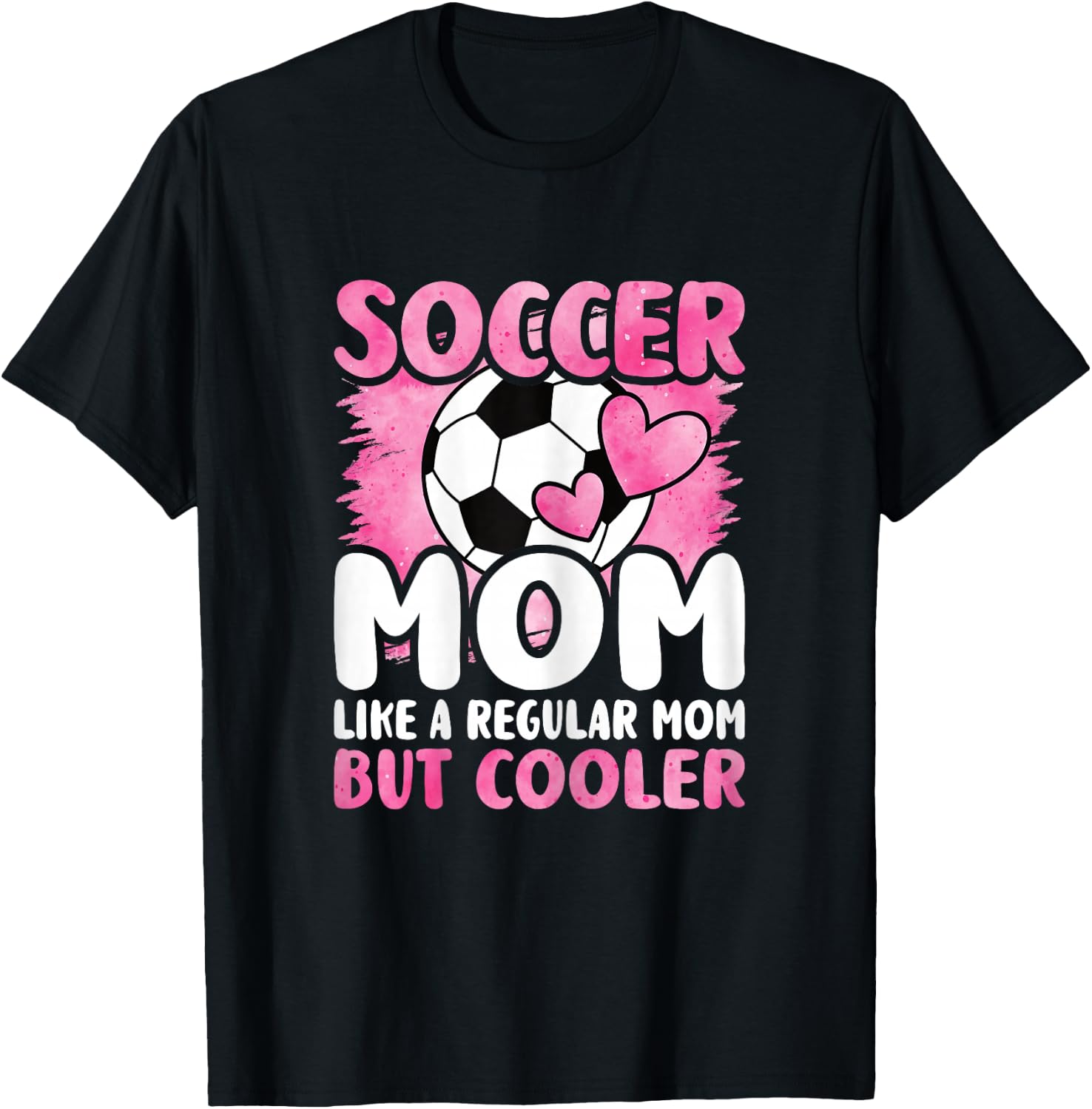 Soccer Mom Like A Regular Mom But Cooler Funny Soccer Mom T-Shirt - T-Shirt | Black